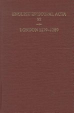 English Episcopal Acta 38, London 1229-1280