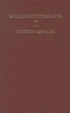 English Episcopal Acta 39, London 1280-1303