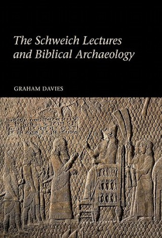 Schweich Lectures and Biblical Archaeology