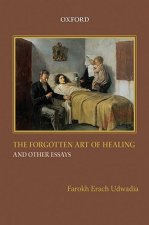 Forgotten Art of Healing and Other Essays