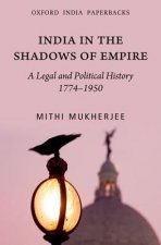 India in the Shadows of Empire