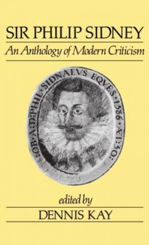 Sir Philip Sidney:  An Anthology of Modern Criticism