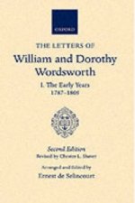 Letters of William and Dorothy Wordsworth: Volume I. The Early Years 1787-1805
