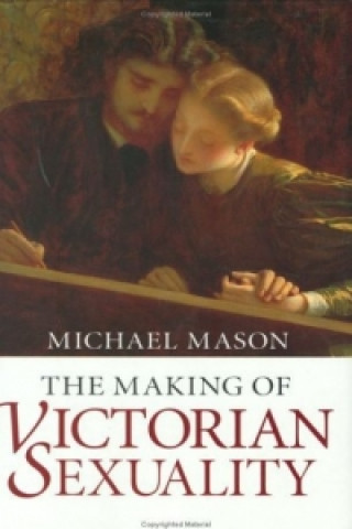 Making of Victorian Sexuality