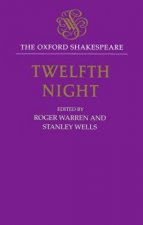 Oxford Shakespeare: Twelfth Night, or What You Will
