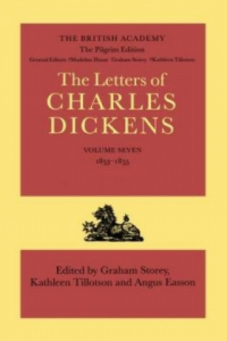 Pilgrim Edition of the Letters of Charles Dickens: Volume 7: 1853-1855