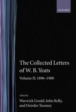 Collected Letters of W. B. Yeats: Volume II: 1896-1900