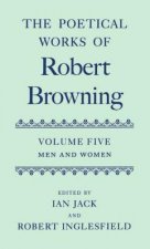 Poetical Works of Robert Browning: Volume V. Men and Women