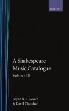 Shakespeare Music Catalogue: Volume III