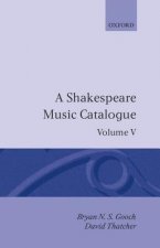 Shakespeare Music Catalogue: Volume V