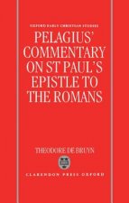 Pelagius' Commentary on St Paul's Epistle to the Romans