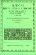 Isidore Etymologiae Vol. I. Books I-X