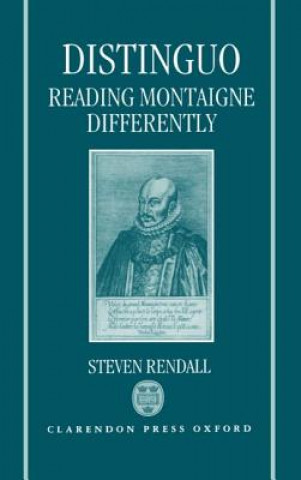 Distinguo: Reading Montaigne Differently