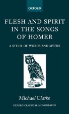 Flesh and Spirit in the Songs of Homer