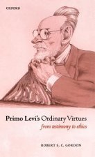 Primo Levi's Ordinary Virtues
