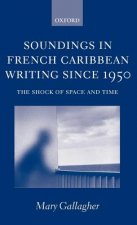 Soundings in French Caribbean Writing Since 1950