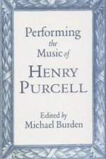 Performing the Music of Henry Purcell