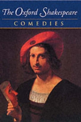Oxford Shakespeare: Volume II: Comedies