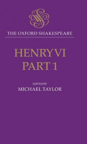 Oxford Shakespeare: Henry VI, Part One