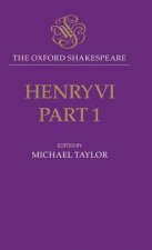 Oxford Shakespeare: Henry VI, Part One