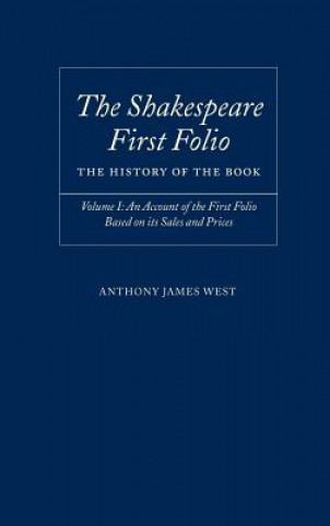Shakespeare First Folio: The History of the Book