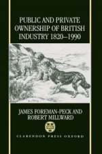 Public and Private Ownership of British Industry 1820-1990