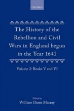 History of the Rebellion and Civil Wars in England begun in the Year 1641: Volume II