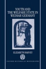 Youth and the Welfare State in Weimar Germany