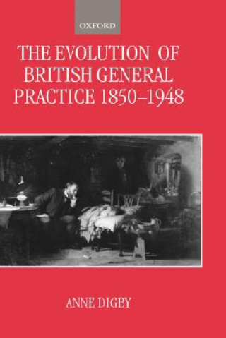 Evolution of British General Practice, 1850-1948