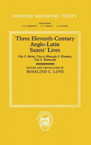 Three Eleventh-Century Anglo-Latin Saints' Lives