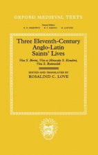 Three Eleventh-Century Anglo-Latin Saints' Lives