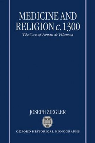 Medicine and Religion c.1300