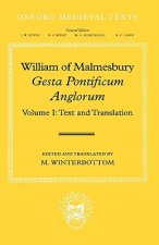 William of Malmesbury: Gesta Pontificum Anglorum, The History of the English Bishops