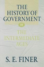 History of Government from the Earliest Times: Volume II: The Intermediate Ages