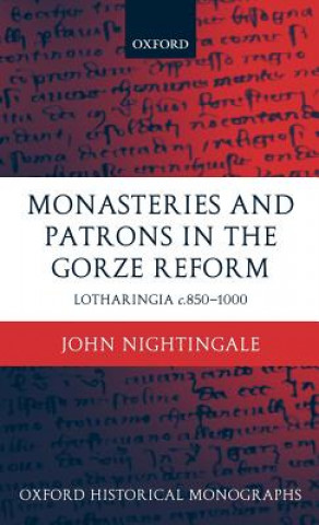 Monasteries and Patrons in the Gorze Reform