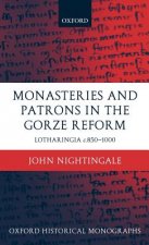 Monasteries and Patrons in the Gorze Reform