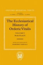 Ecclesiastical History of Orderic Vitalis: Volume V: Books IX & X
