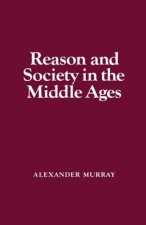 Reason and Society in the Middle Ages
