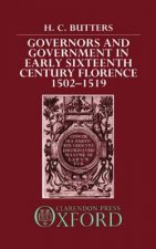 Governors and Government in Early Sixteenth-Century Florence, 1502-1519
