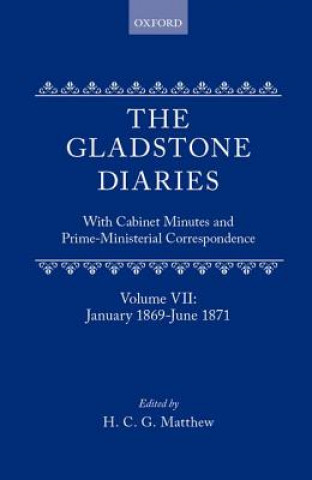 Gladstone Diaries: Volume 7: January 1869-June 1871