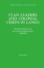Clan Leaders and Colonial Chiefs in Lango