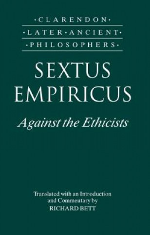 Sextus Empiricus: Against the Ethicists