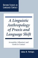 Linguistic Anthropology of Praxis and Language Shift