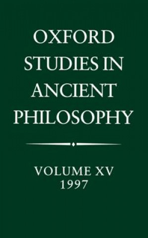 Oxford Studies in Ancient Philosophy: Volume XV, 1997