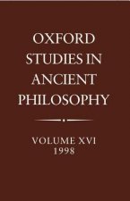 Oxford Studies in Ancient Philosophy: Volume XVI, 1998