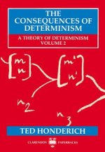 Consequences of Determinism