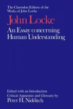 Clarendon Edition of the Works of John Locke: An Essay concerning Human Understanding