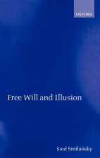 Free Will and Illusion