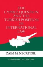 Cyprus Question and the Turkish Position in International Law