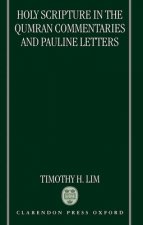 Holy Scripture in the Qumran Commentaries and Pauline Letters